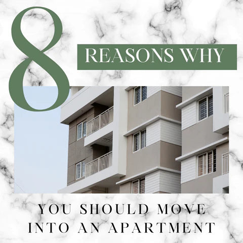 8 Reasons Why You Should Move Into An Apartment