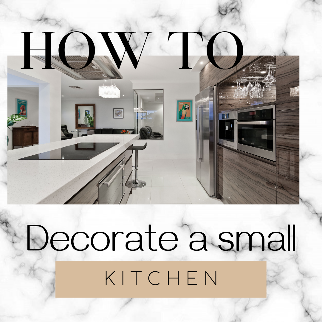 How To Decorate A Small Kitchen